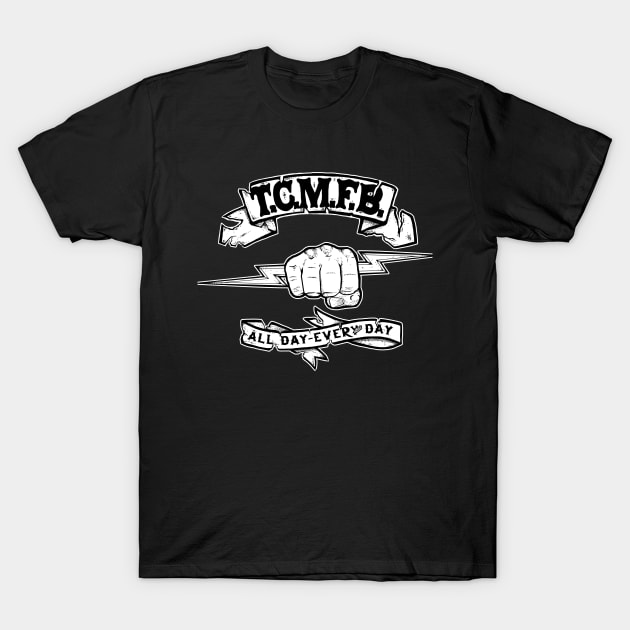 Takin Care of Mother F'n Business T-Shirt by SOURTOOF CREATIVE